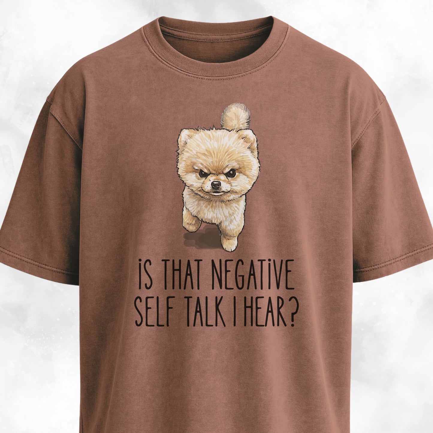 Motivational Pomeranian T-Shirt