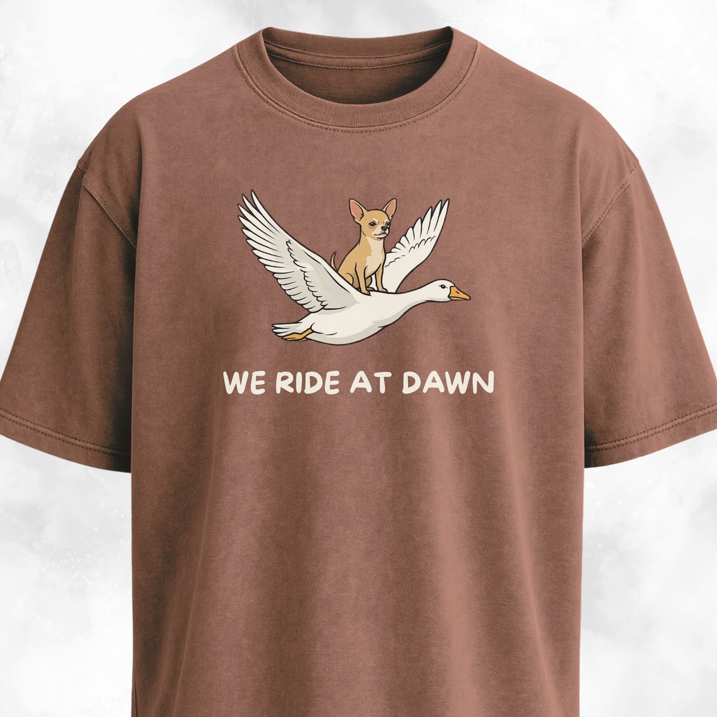 We Ride At Dawn Chihuahua On A Goose T-Shirt