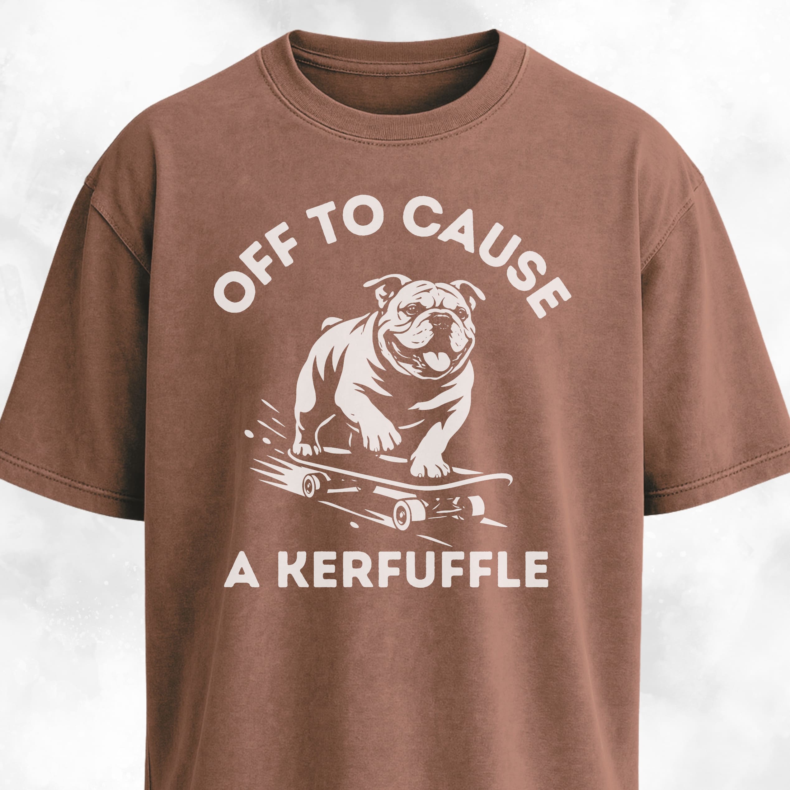 Off To Cause A Kerfuffle Bulldog T-Shirt