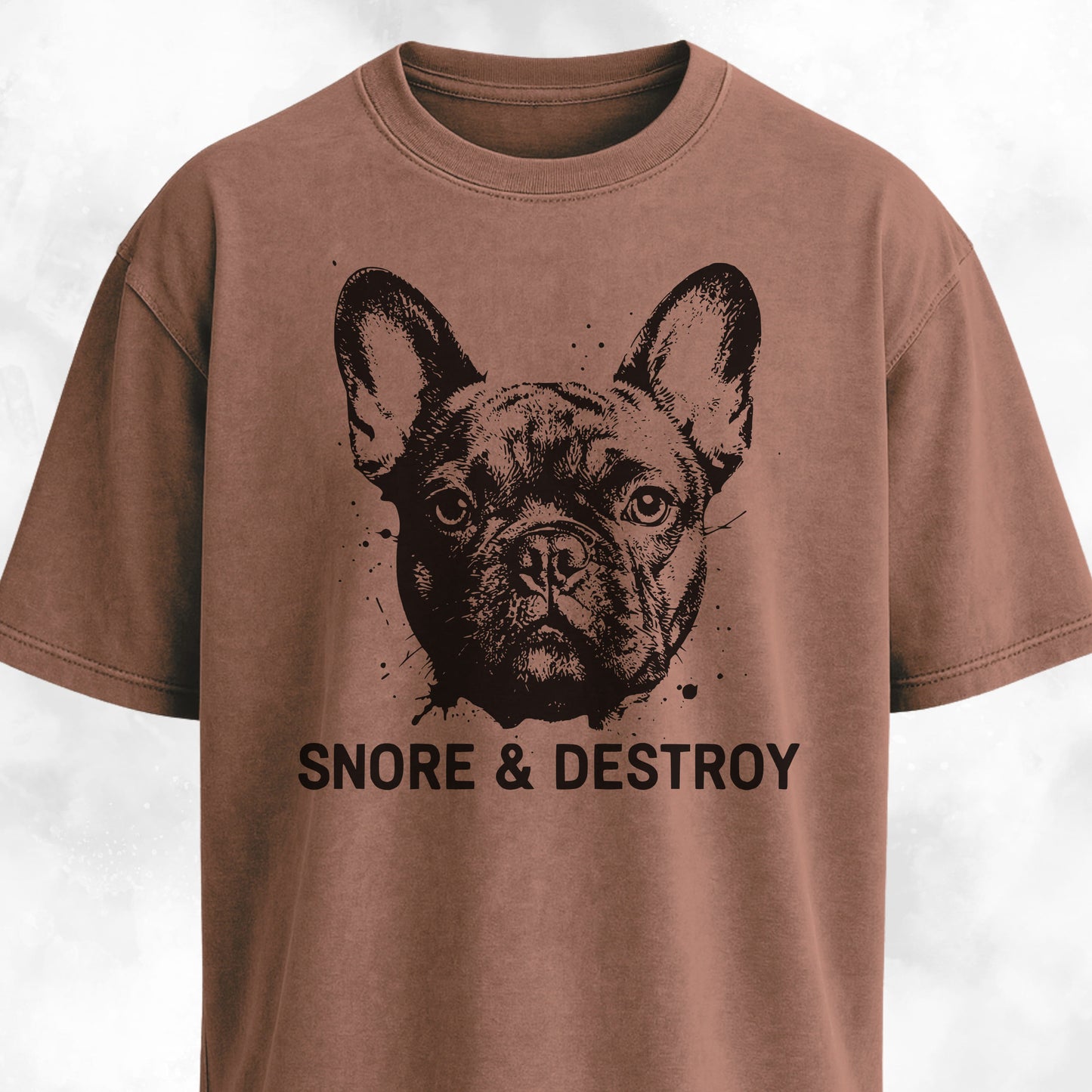 Snore And Destroy French Bulldog T-Shirt