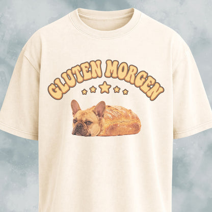 Gluten Morgen Bread Frenchie T-Shirt