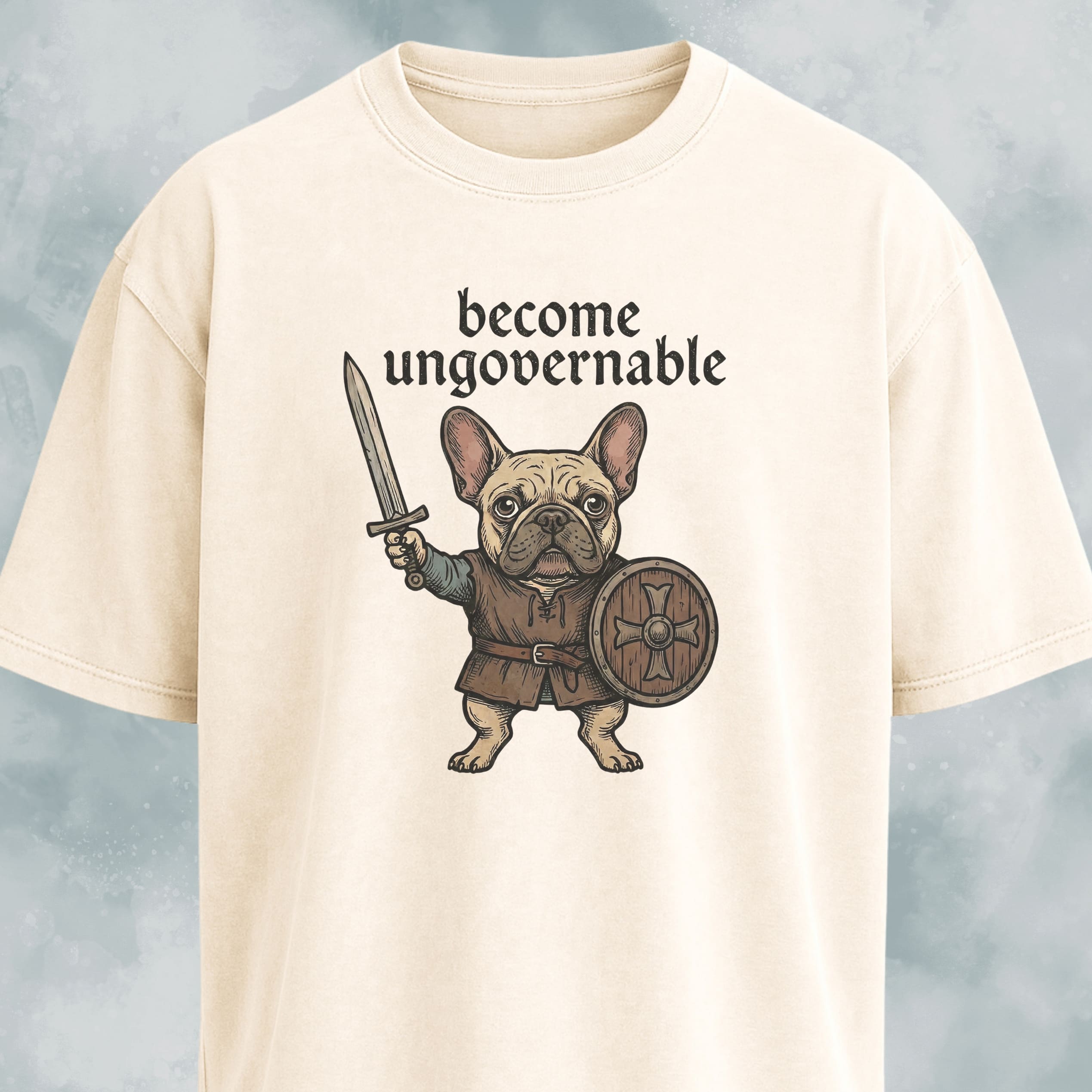 Become Ungovernable Medieval Frenchie T-Shirt