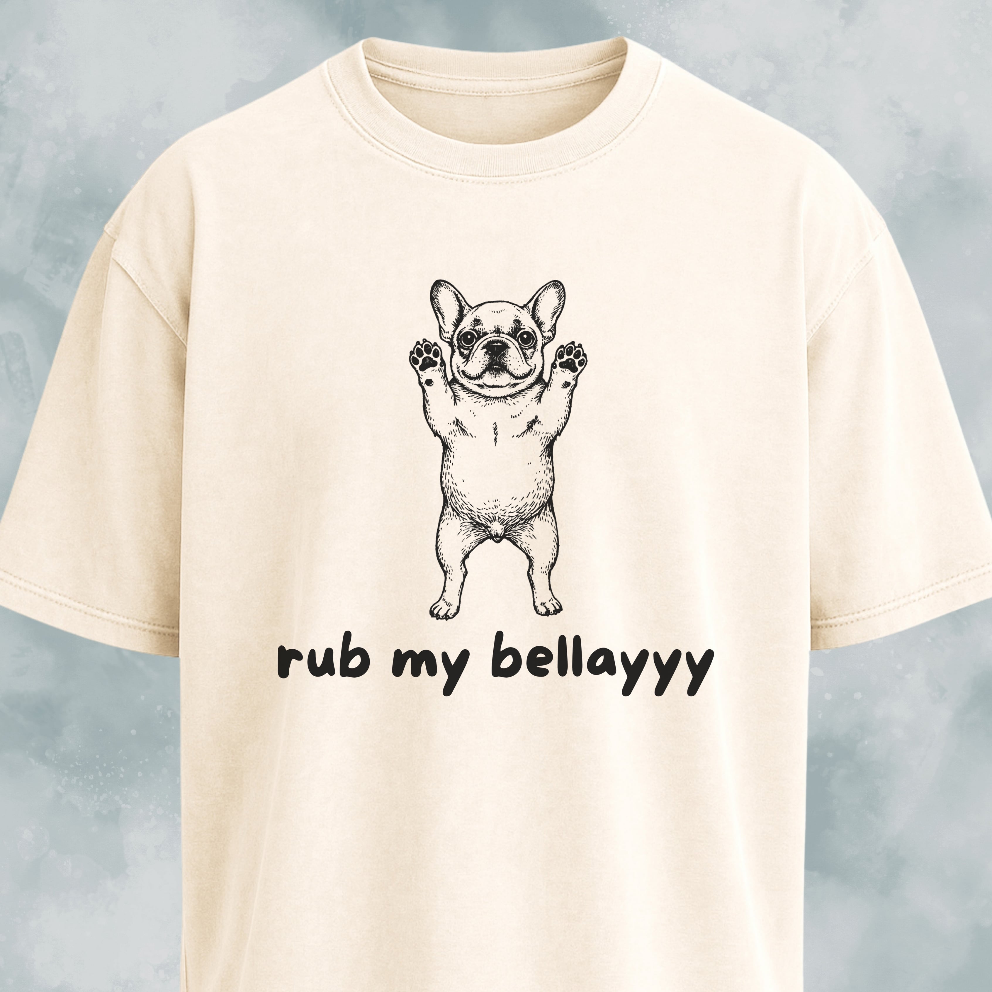 Rub My Bellayyyy Frenchie T-Shirt