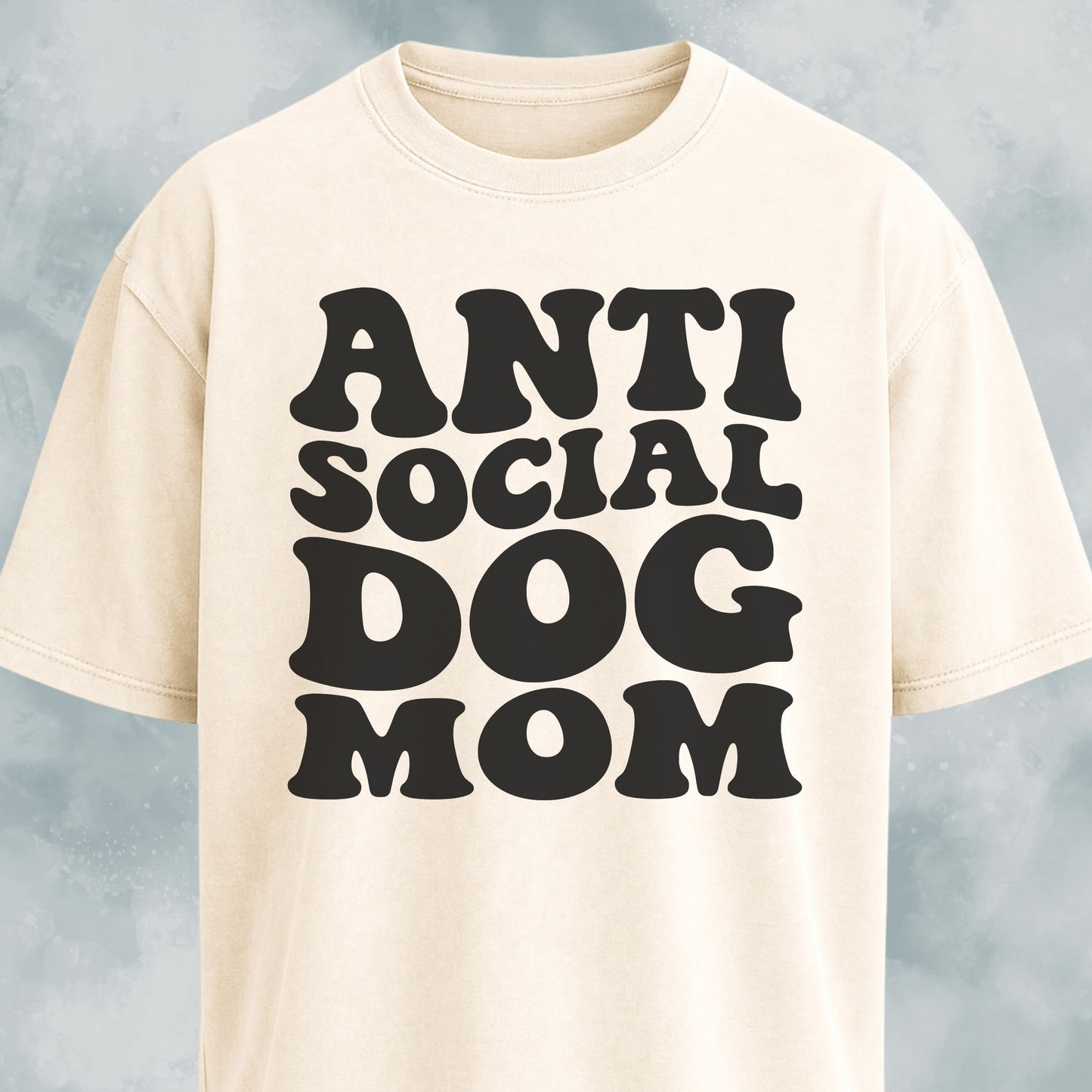 Anti Social Dog Mom T-Shirt