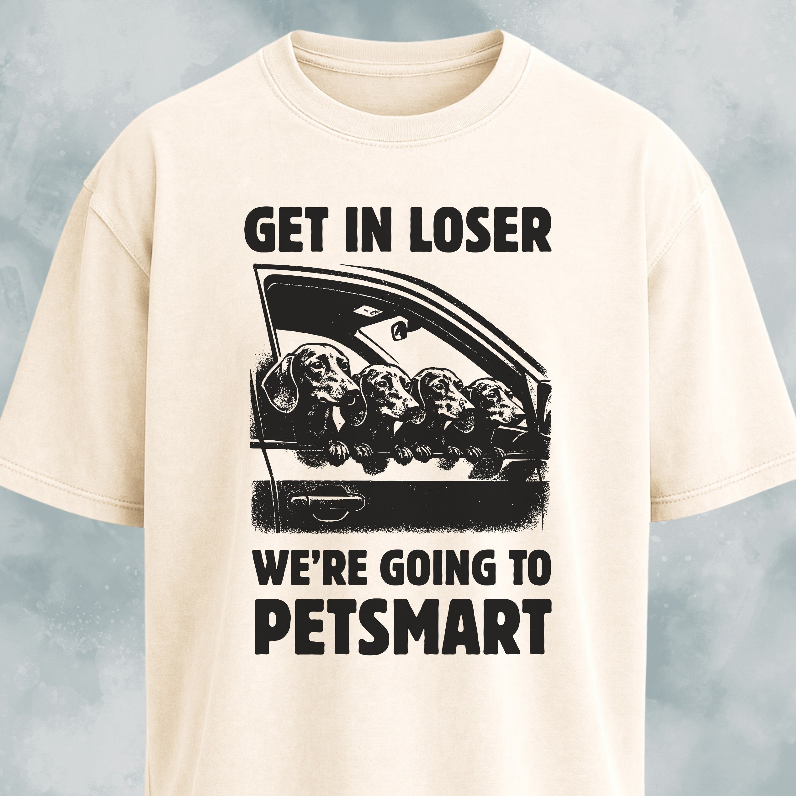 Get In Loser Doxie T-Shirt