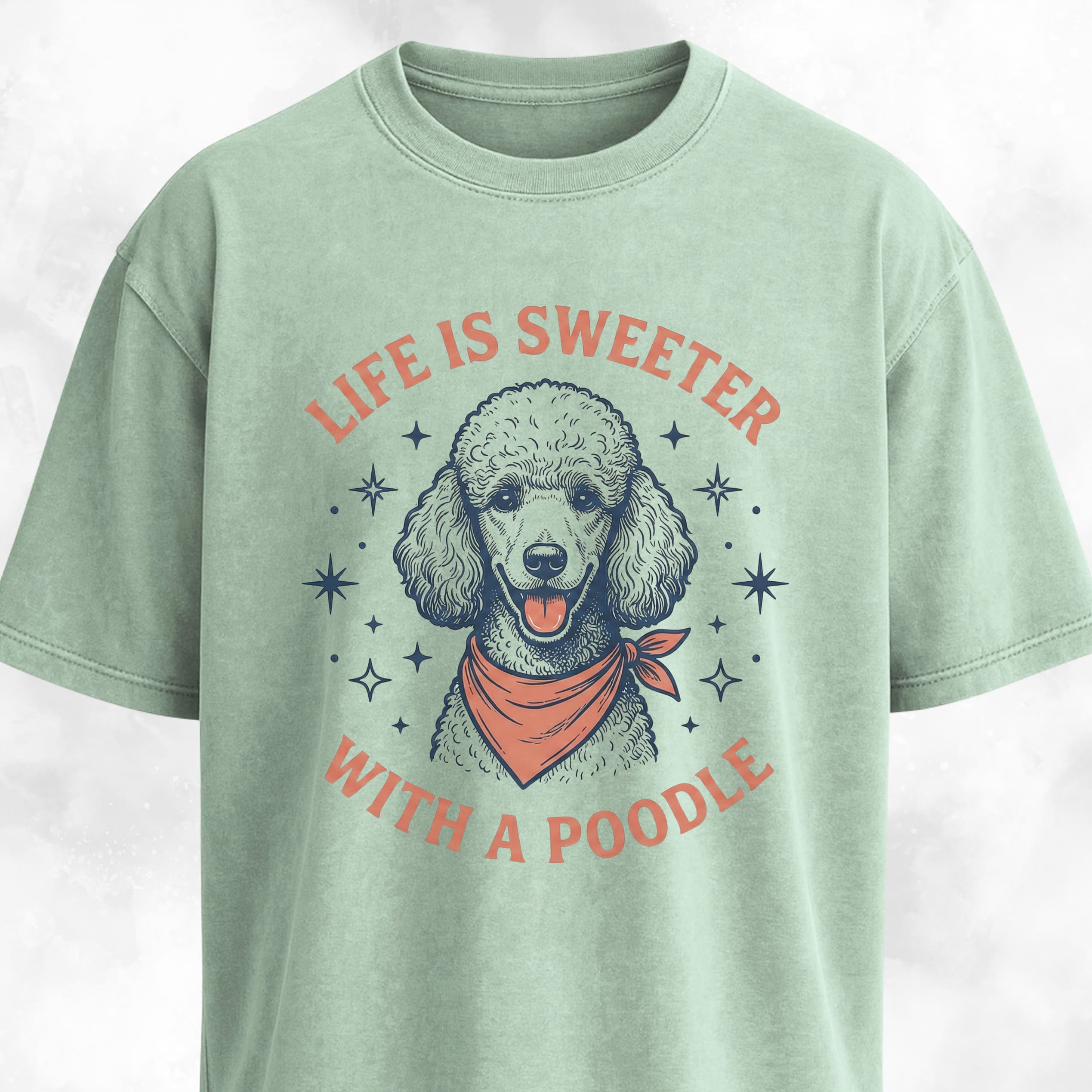 Life Is Sweeter With A Poodle T-Shirt