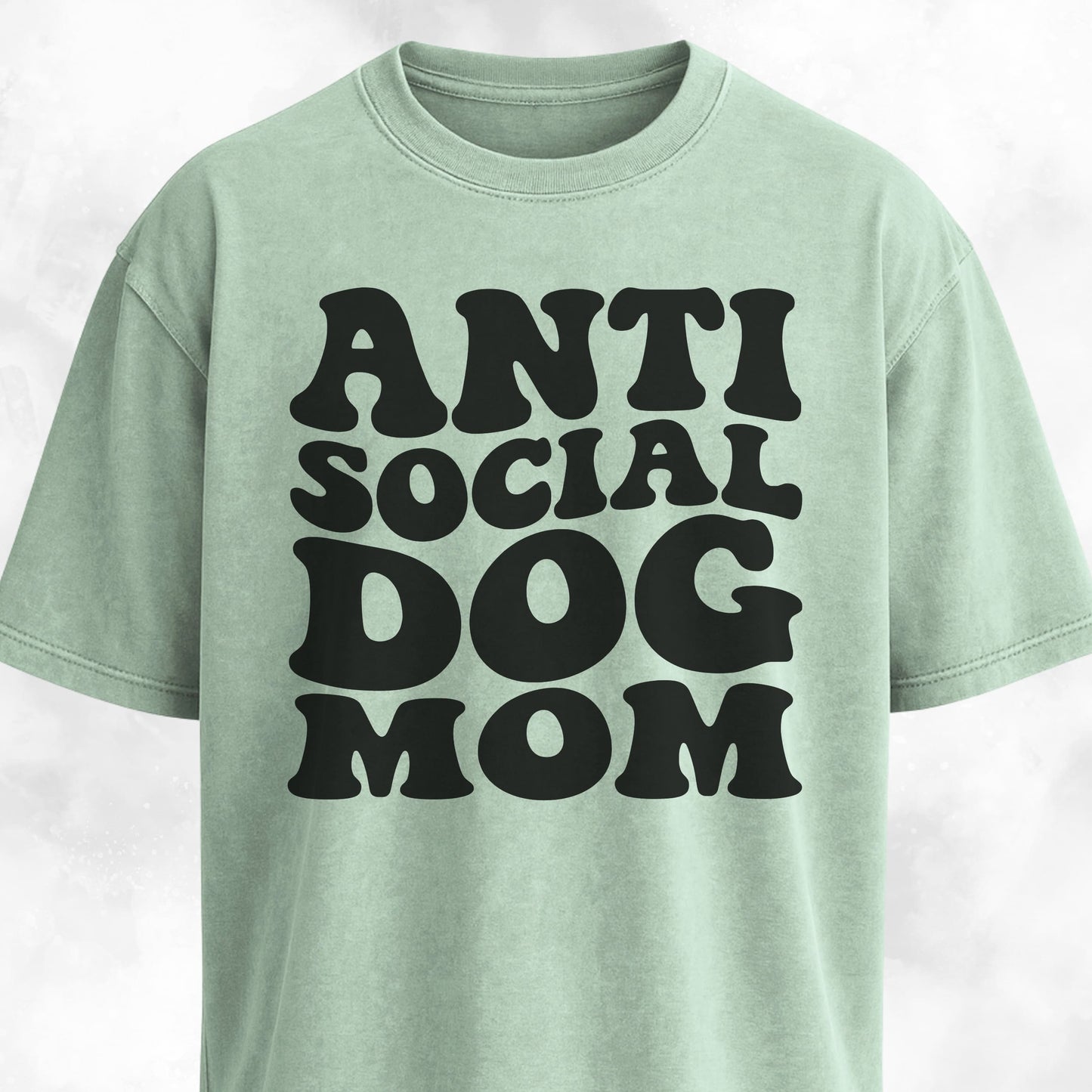 Anti Social Dog Mom T-Shirt