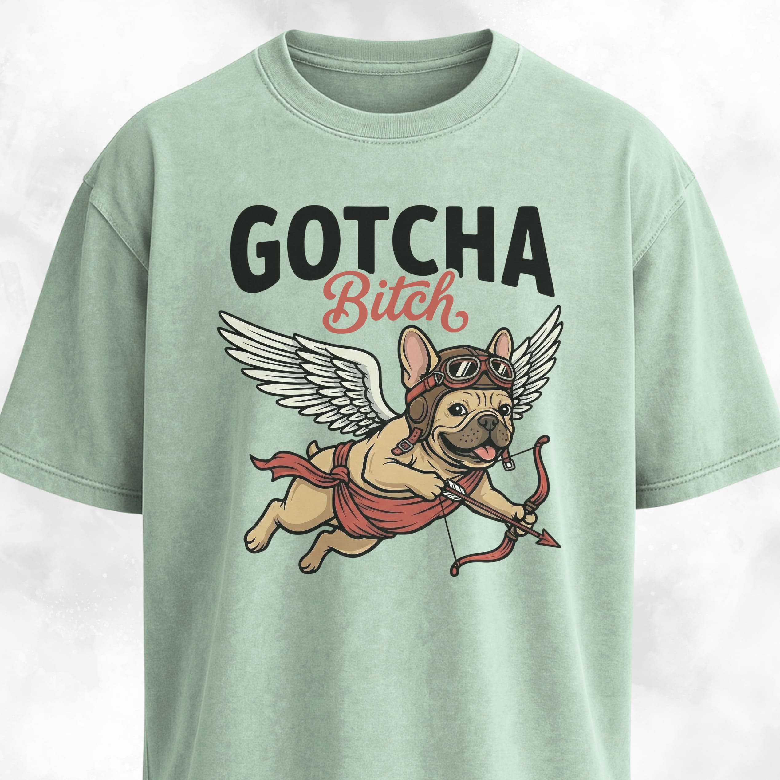 Gotcha Bitch Frenchie T-Shirt
