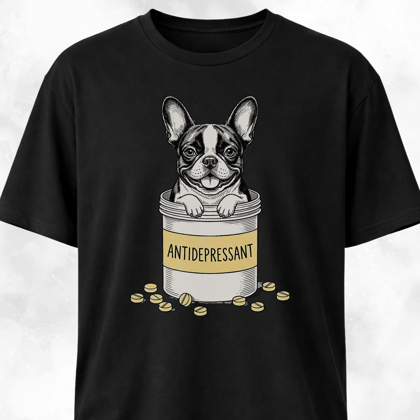Antidepressant Frenchie T-Shirt
