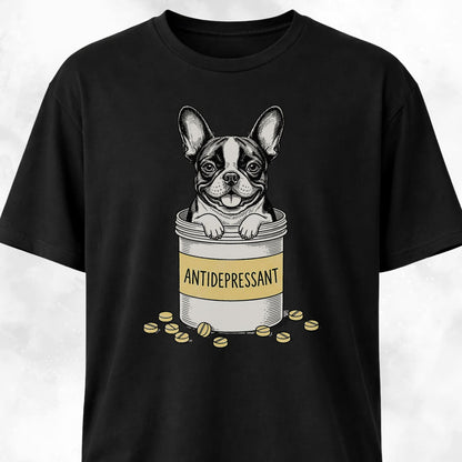 Antidepressant Frenchie T-Shirt