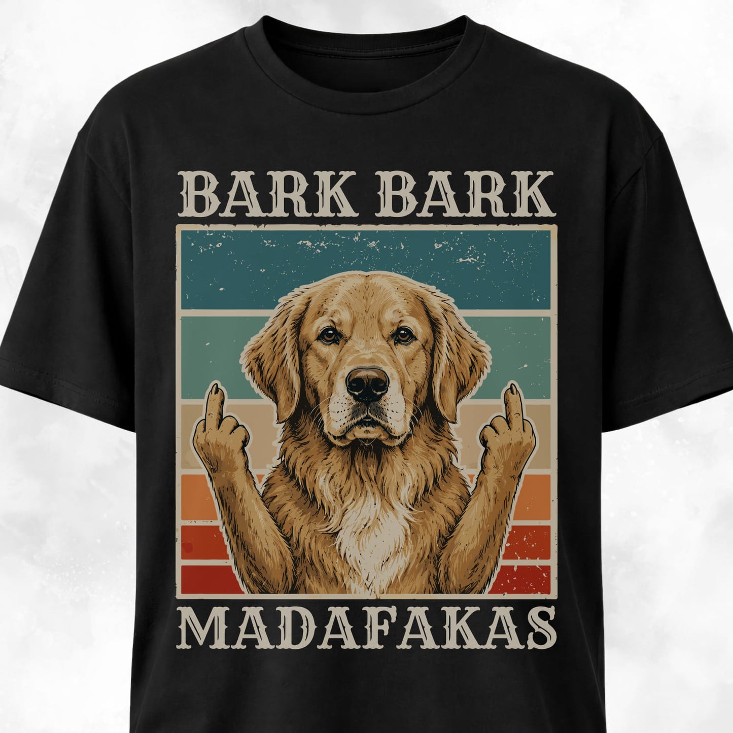 Bark Bark Madafakas Golden Retriever T-Shirt