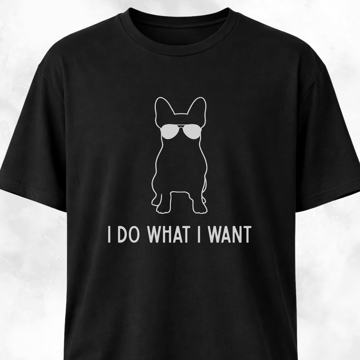Stubborn French Bulldog T-Shirt