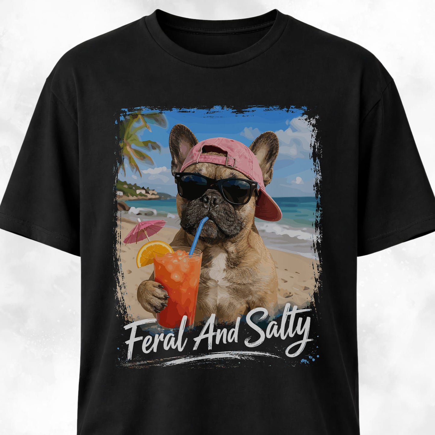 Feral And Salty Frenchie T-Shirt