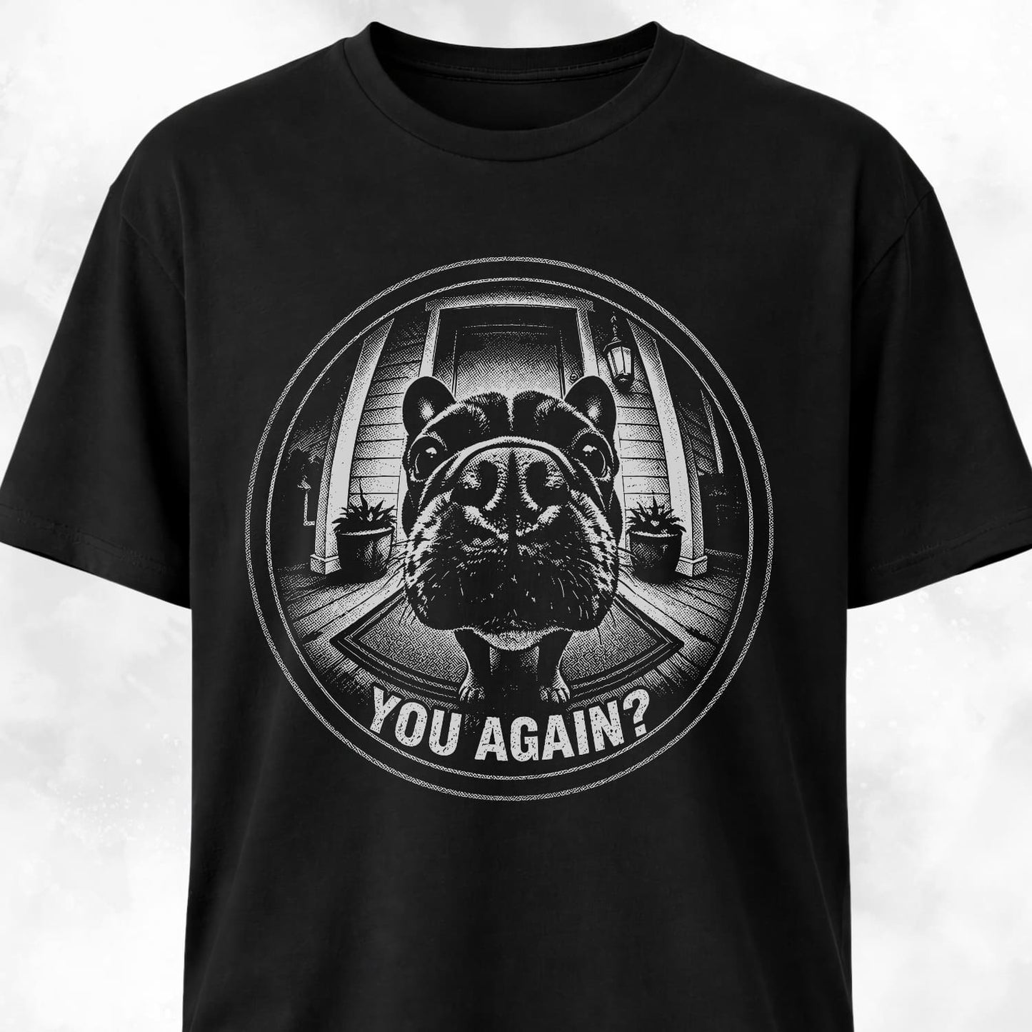 You Again Frenchie T-Shirt