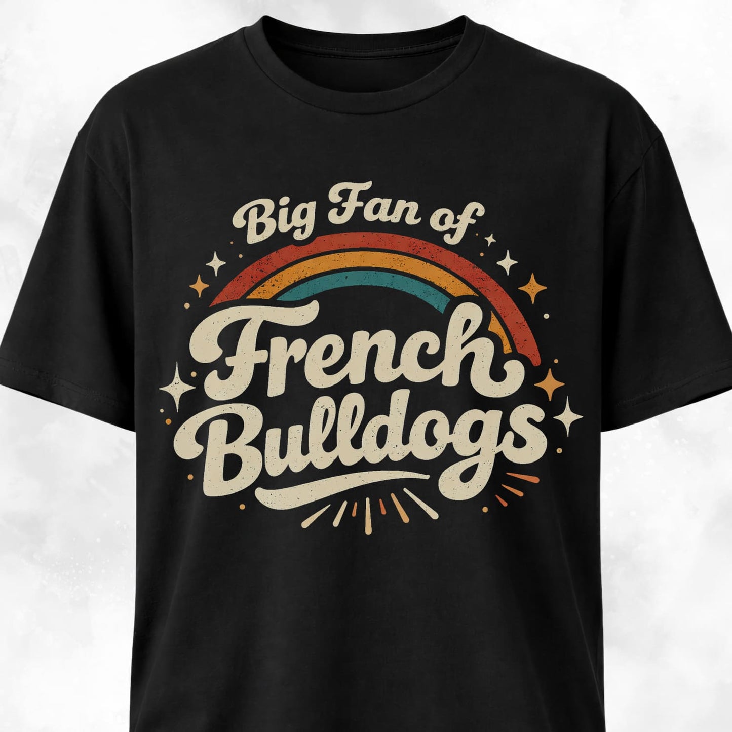 Big Fan Of French Bulldogs T-Shirt