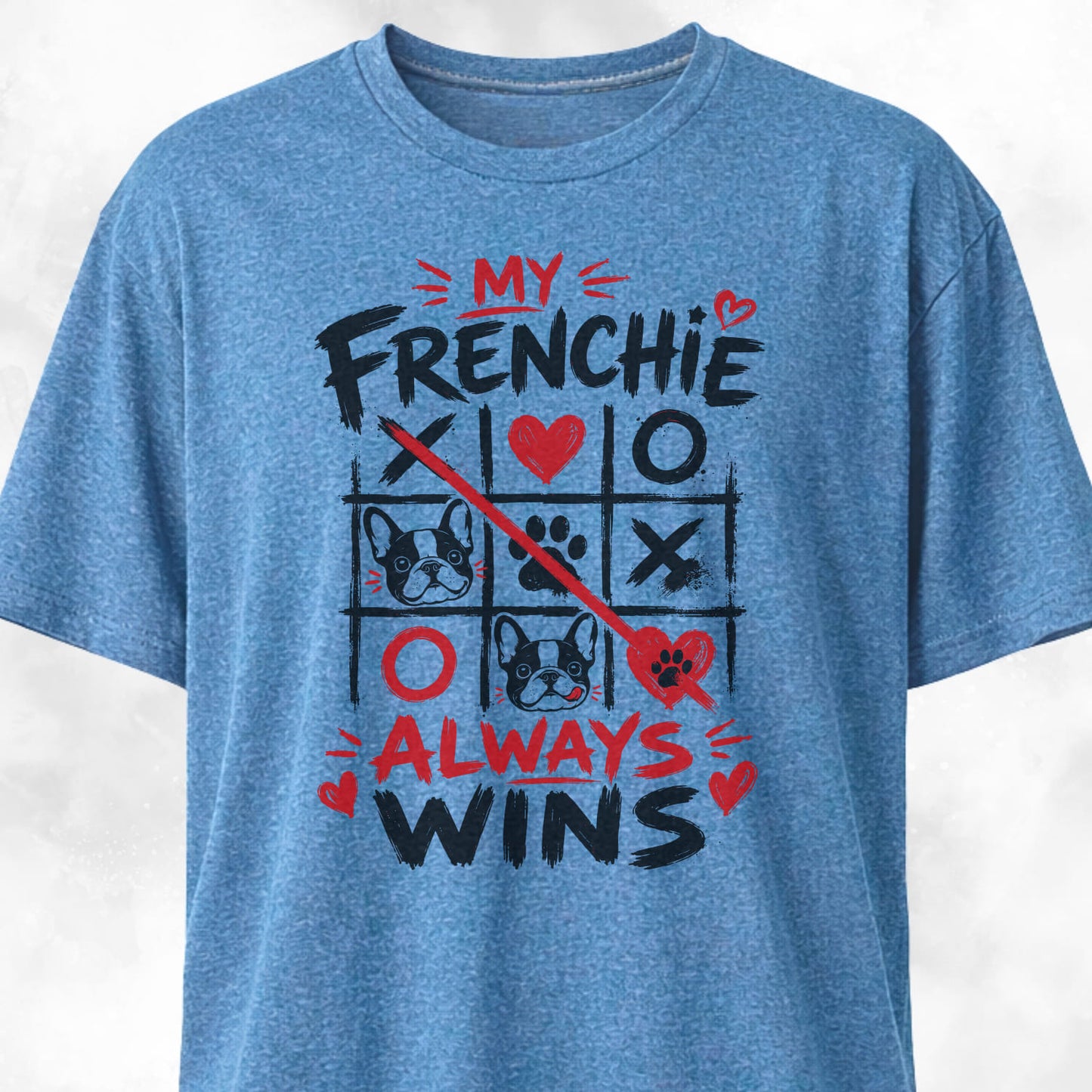 My Frenchie Always Wins T-Shirt