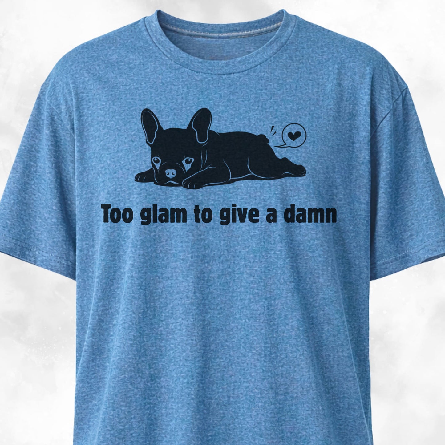 Too Glam To Give A Damn T-Shirt