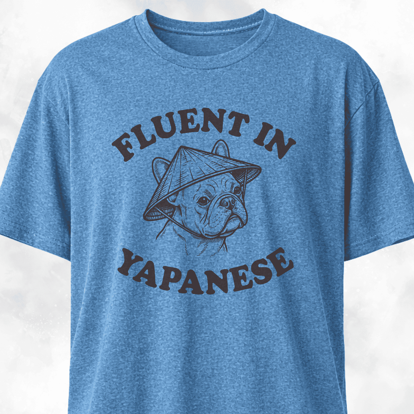 Fluent In Yapanese Frenchie T-Shirt