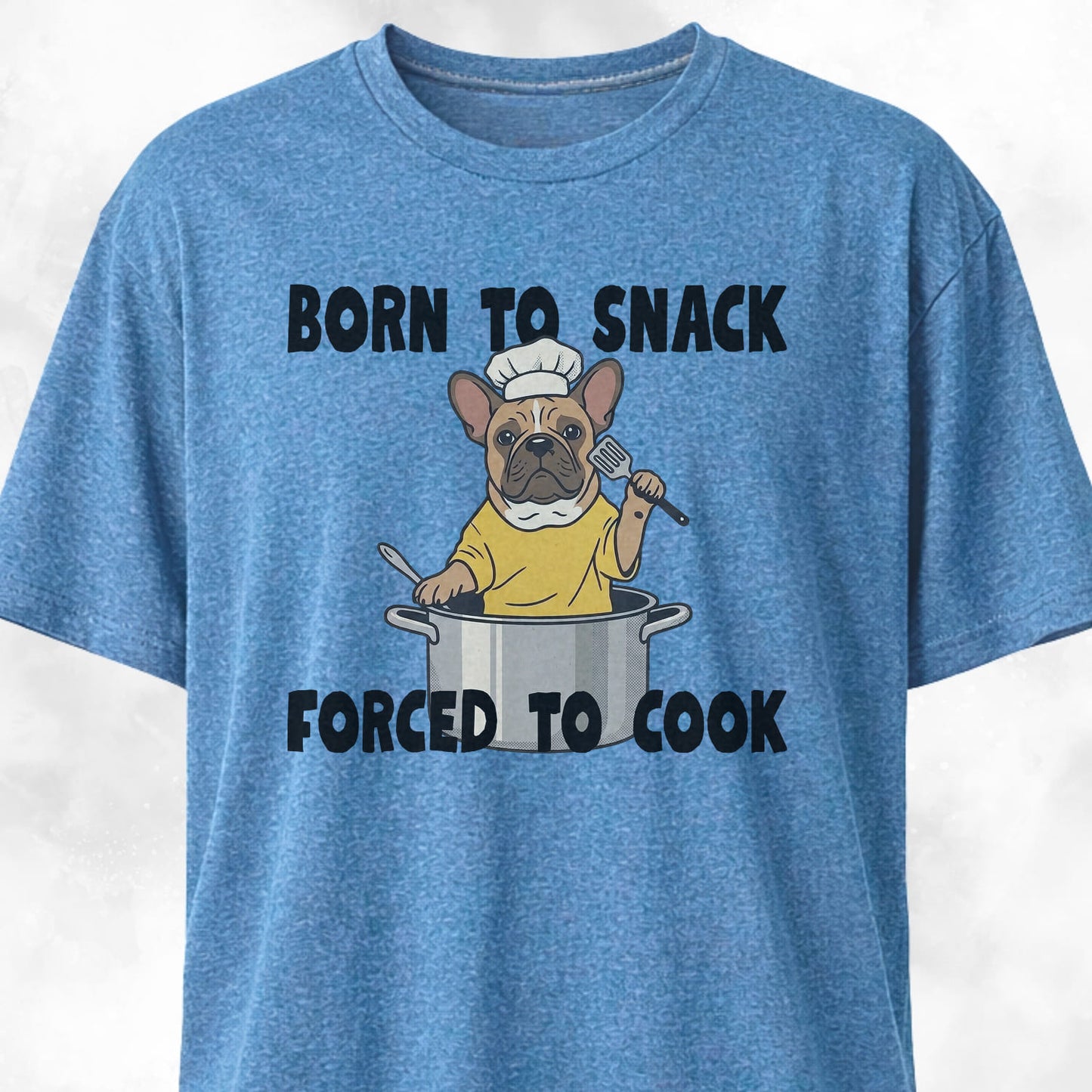 Born To Snack French Bulldog T-Shirt