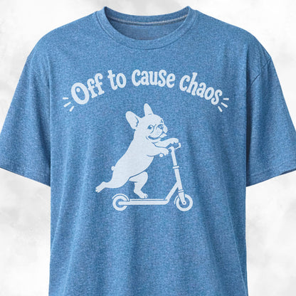 Off To Cause Chaos Frenchie T-Shirt
