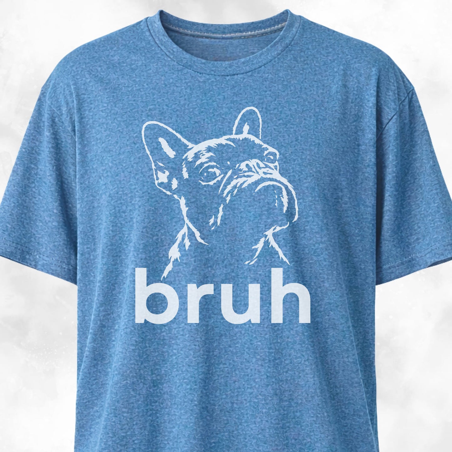 Bruh French Bulldog T-Shirt