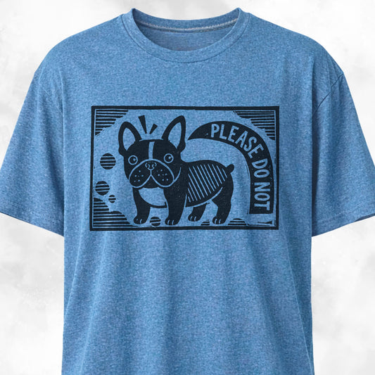 Please Do Not Frenchie T-Shirt