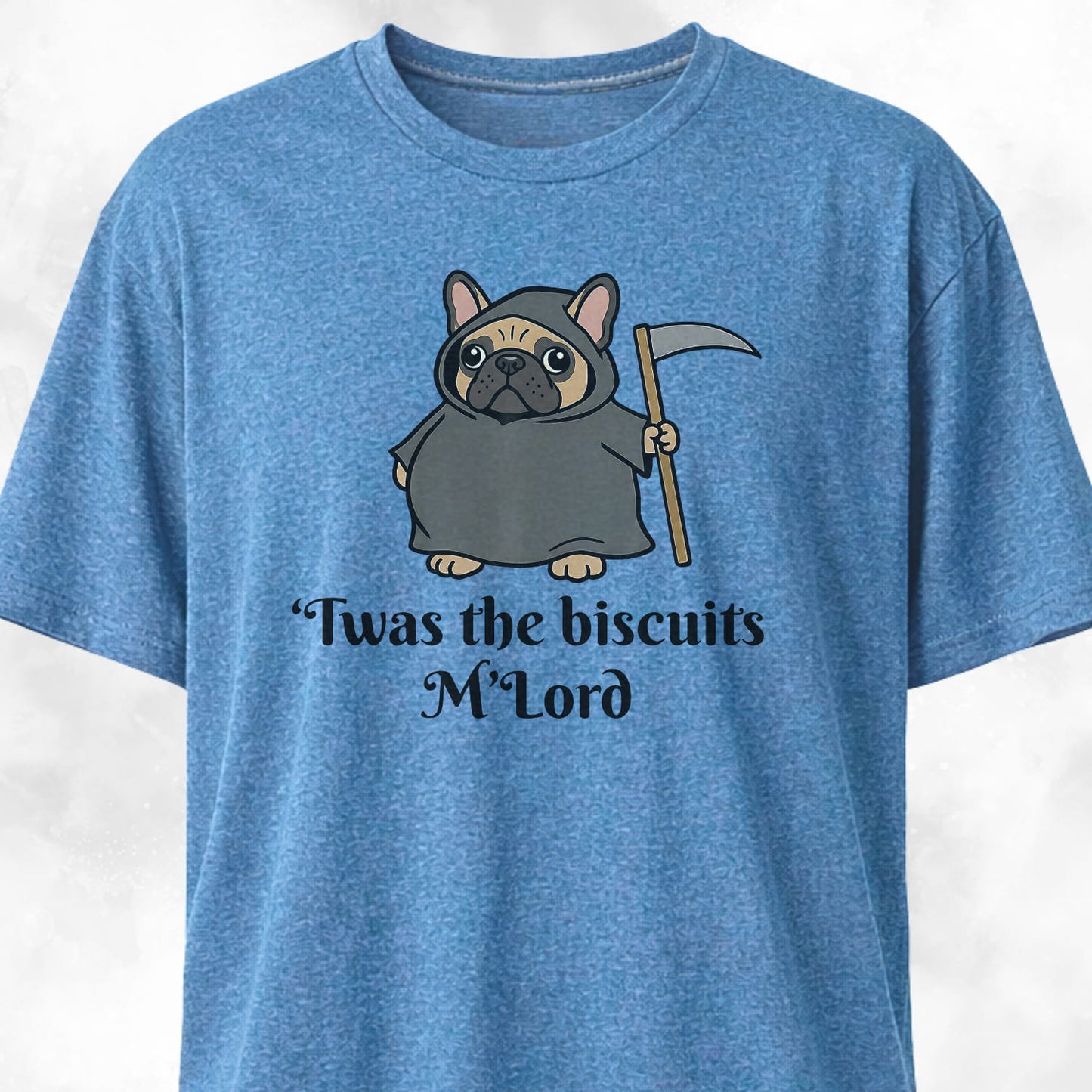 Twas The Biscuits M'Lord French Bulldog T-Shirt