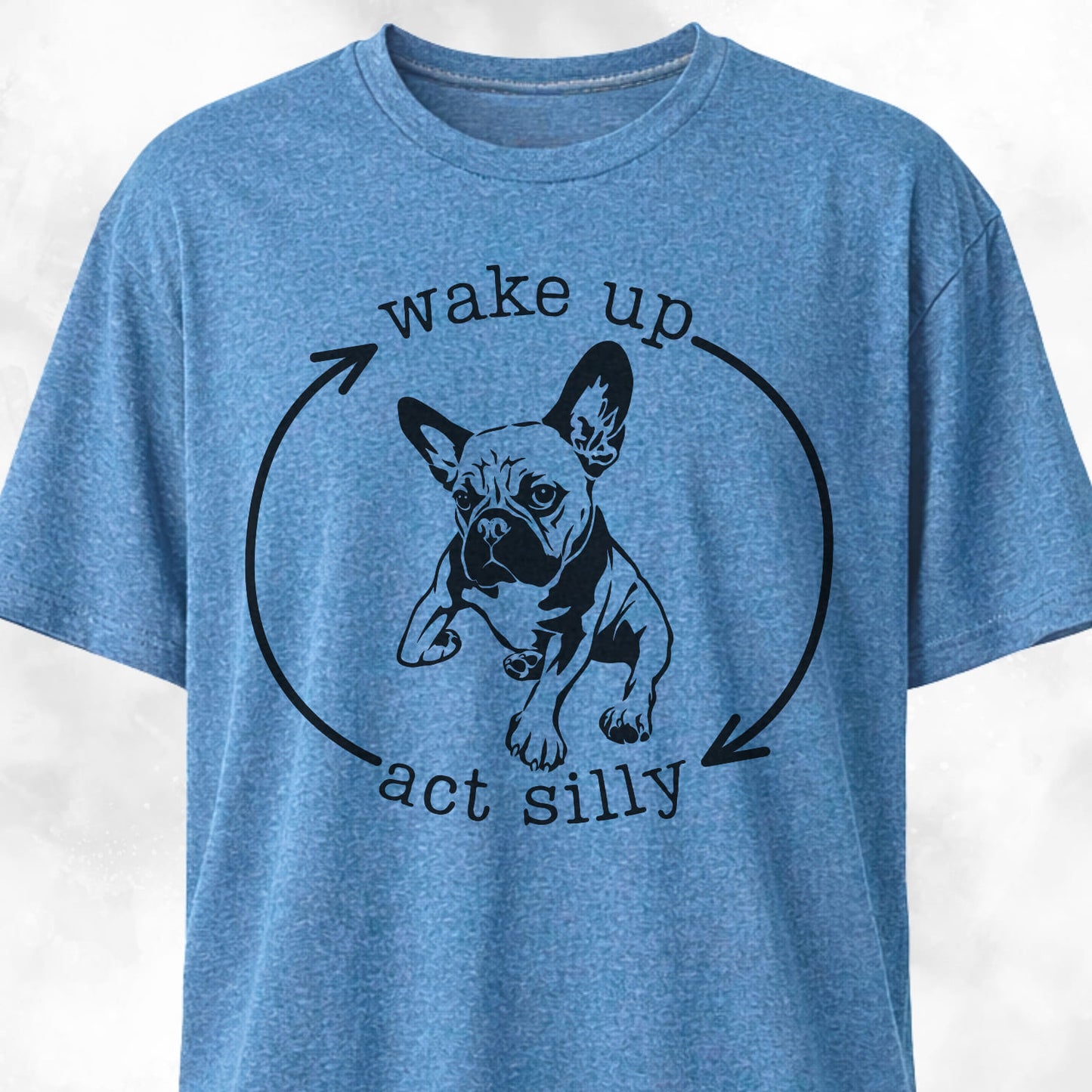 Wake Up Act Silly Cycle Frenchie T-Shirt