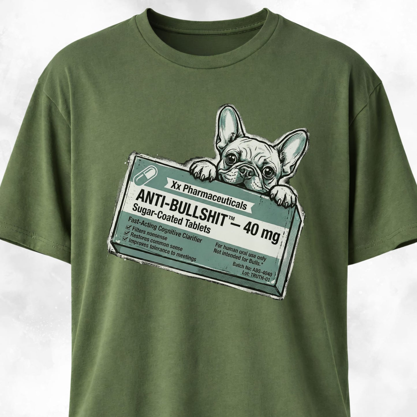Anti-bullshit Fake Pharma Frenchie T-Shirt