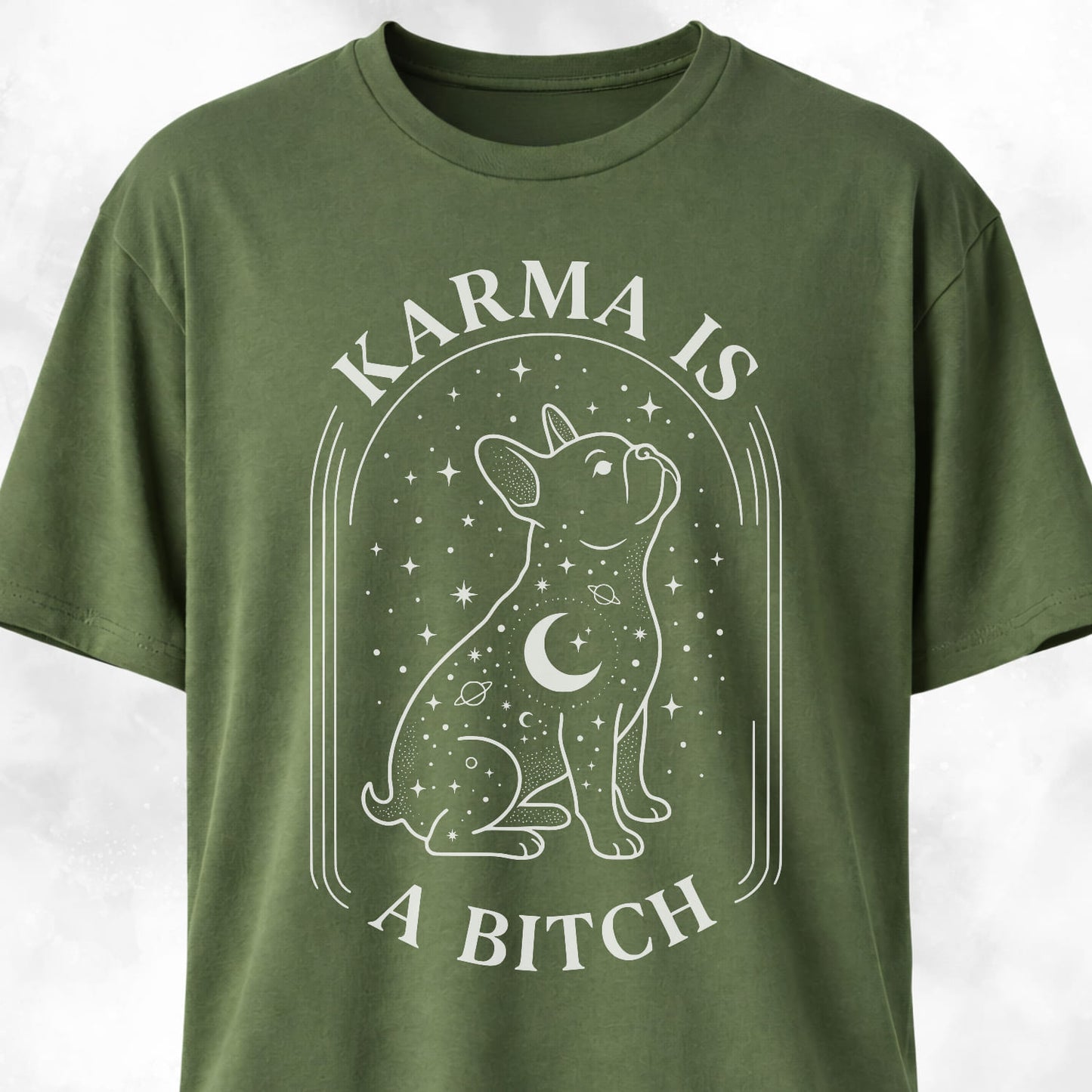 Karma Is A Bitch Frenchie T-Shirt