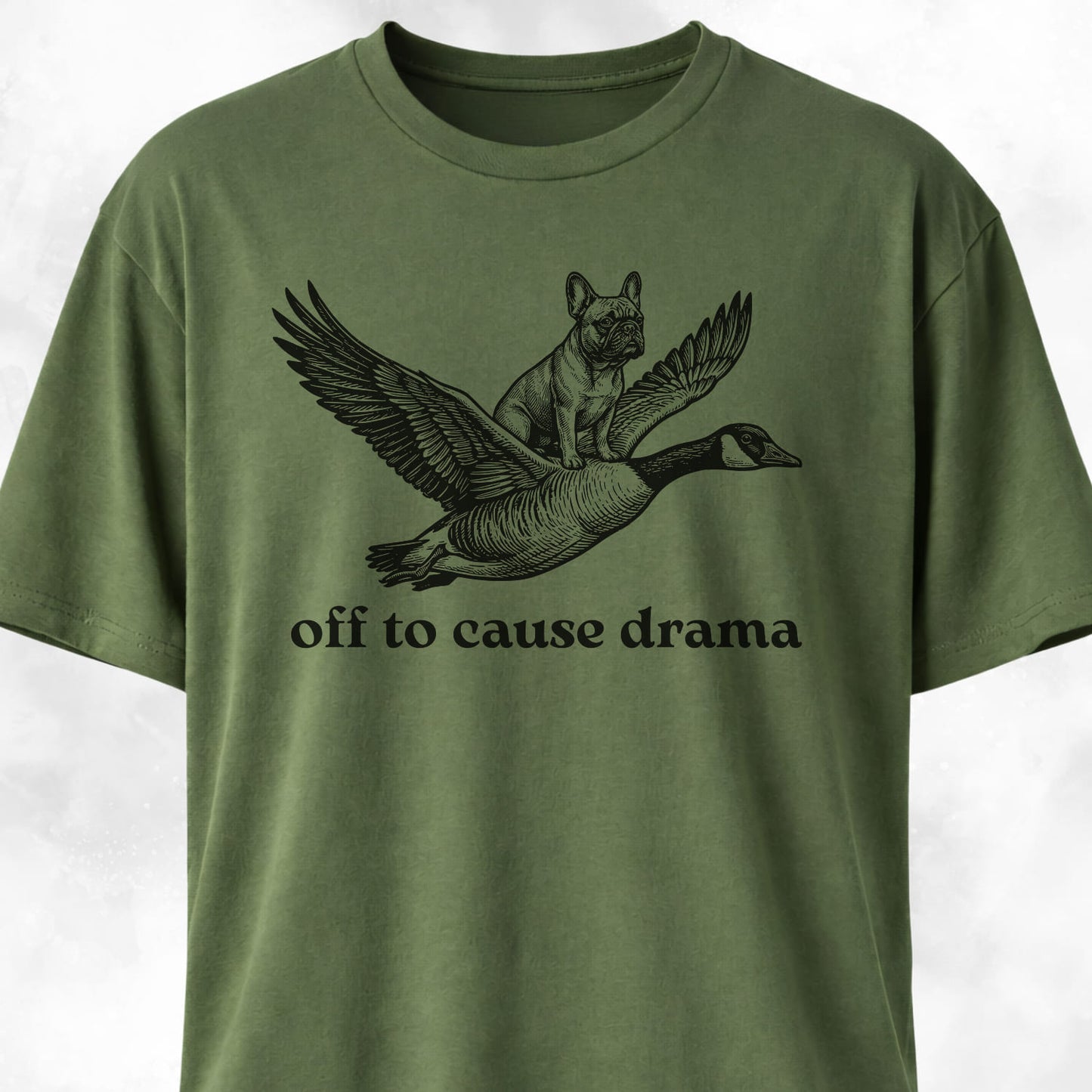 Off To Cause Drama Frenchie T-Shirt