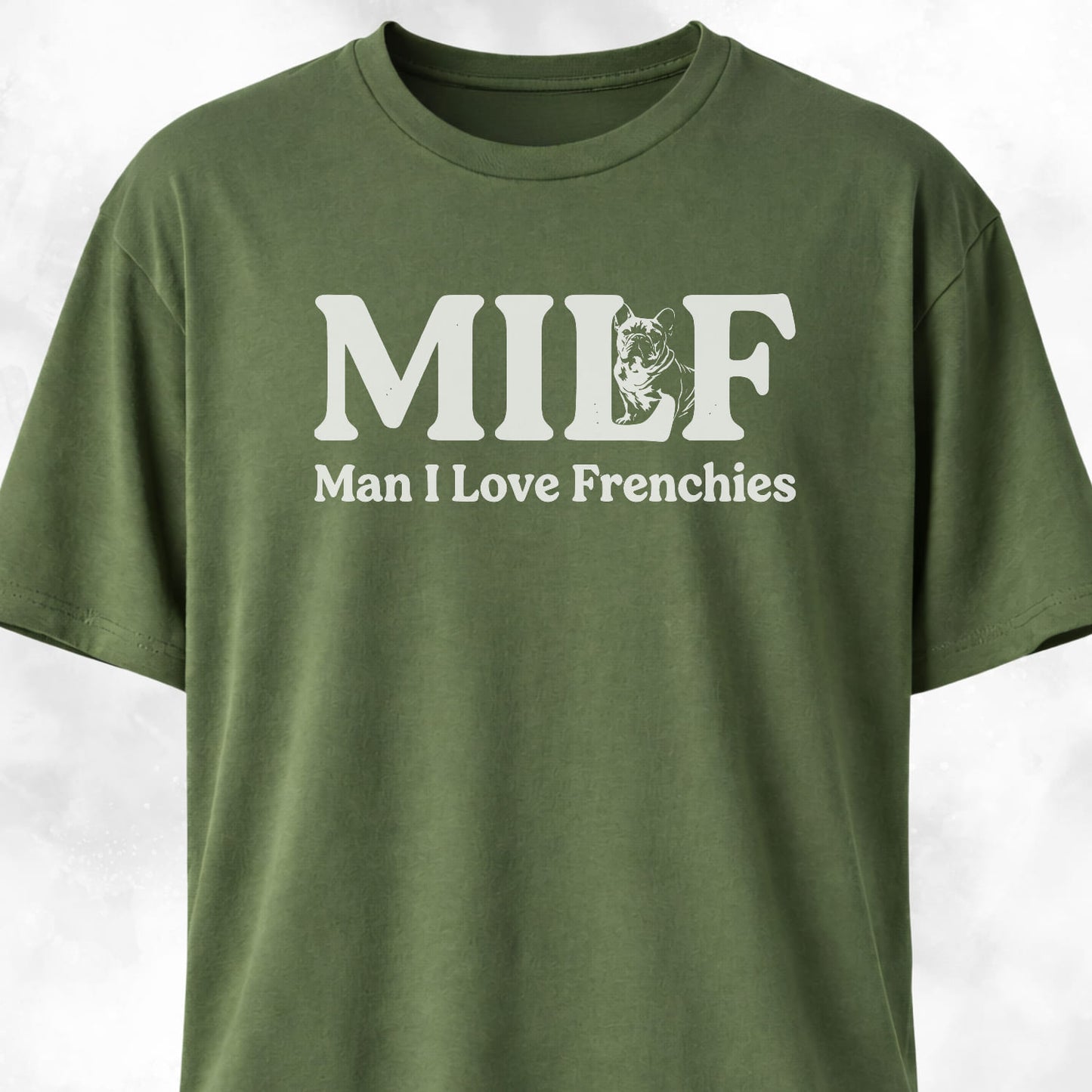MILF Man I Love Frenchies T-Shirt