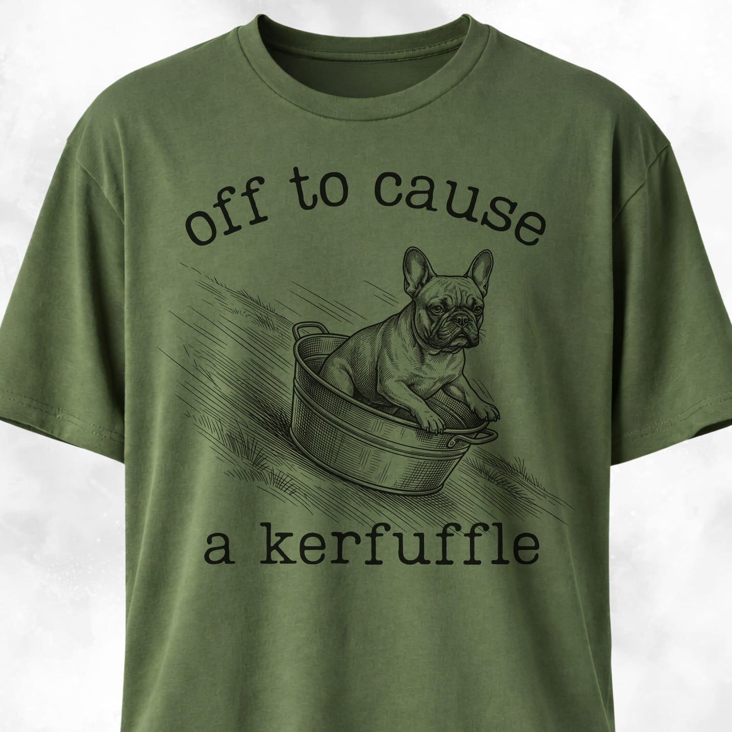 Off To Cause A Kerfuffle Frenchie T-Shirt