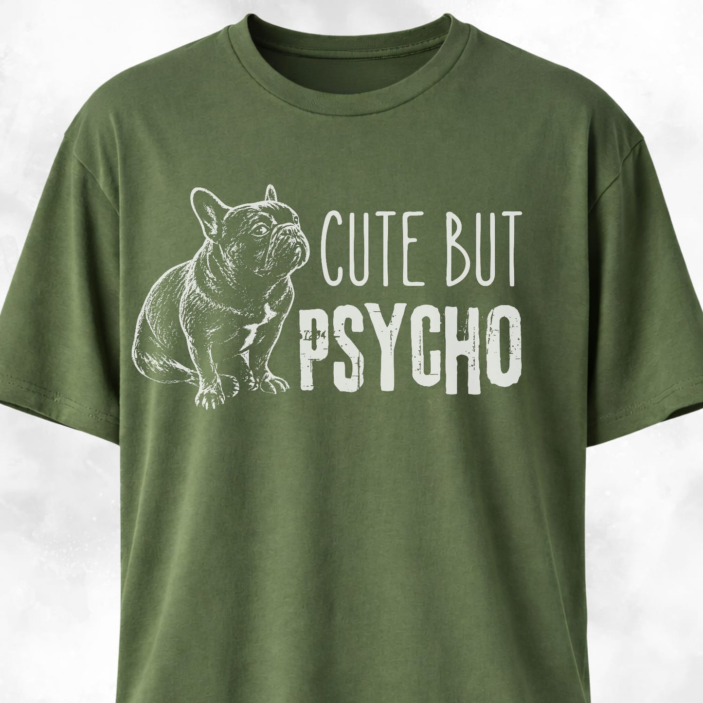 Cute But Psycho French Bulldog T-Shirt