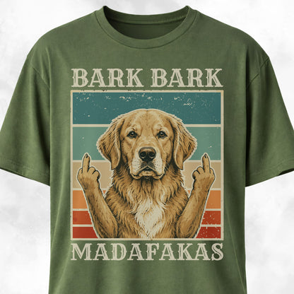 Bark Bark Madafakas Golden Retriever T-Shirt