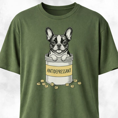 Antidepressant Frenchie T-Shirt