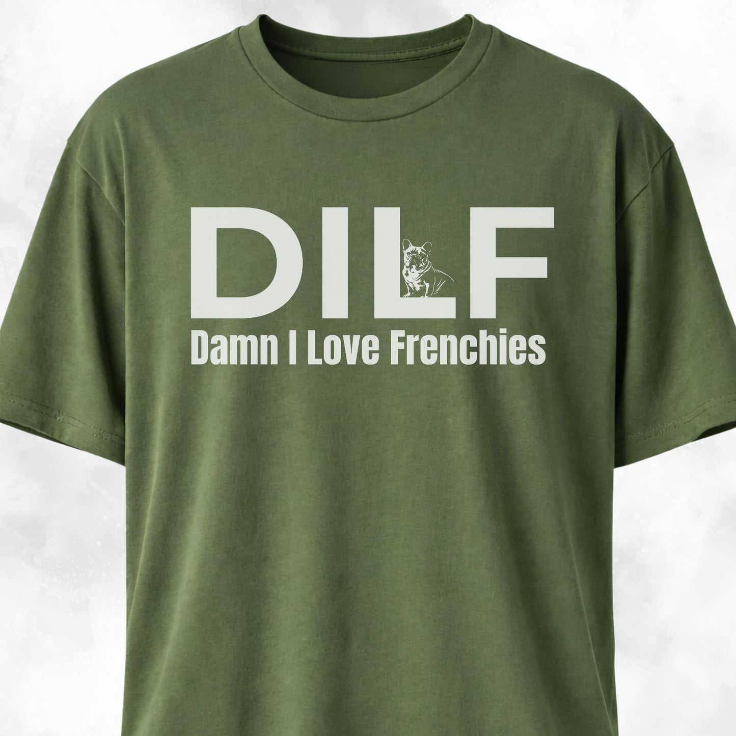 DILF Damn I Love Frenchies T-Shirt