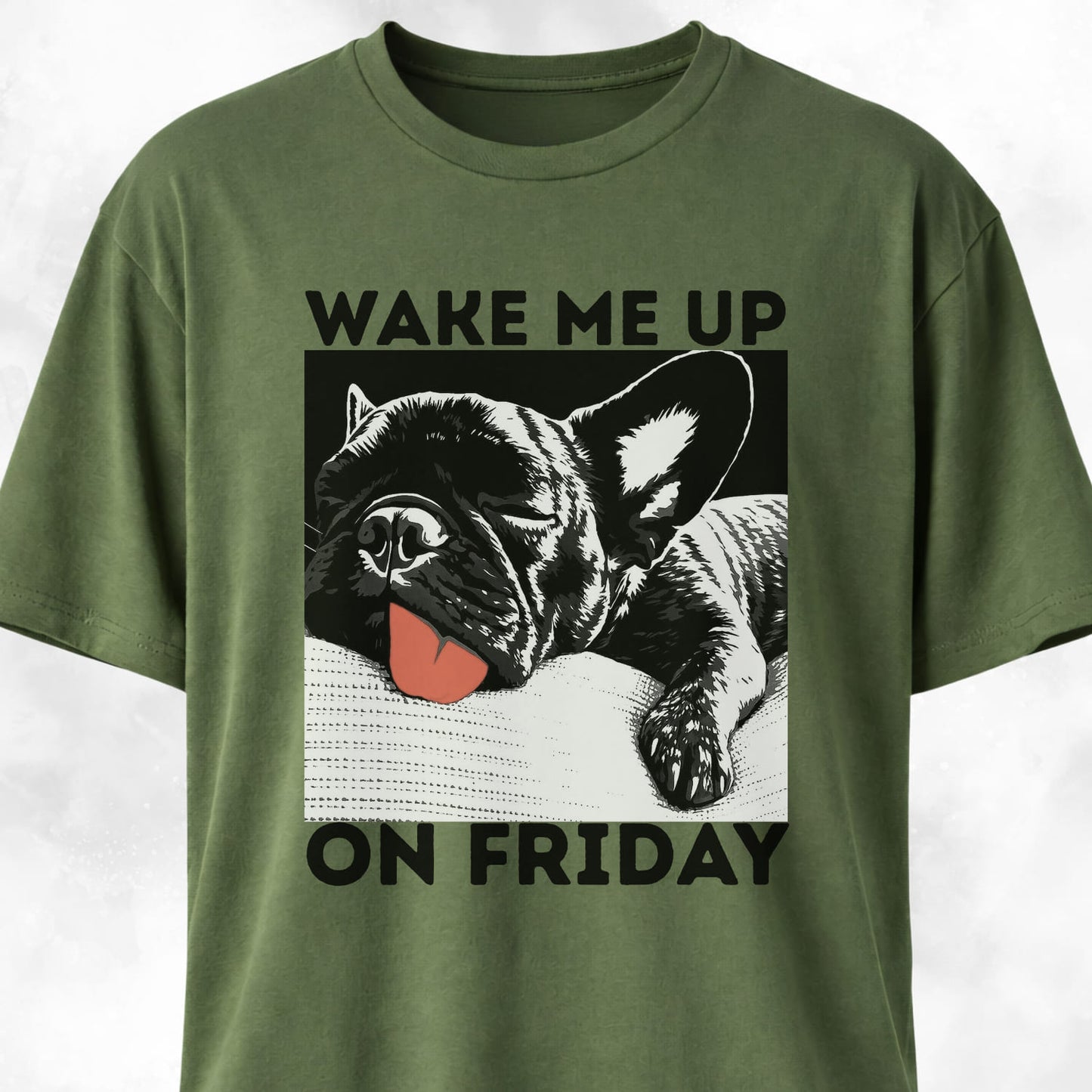 Wake Me Up On Friday Frenchie T-Shirt