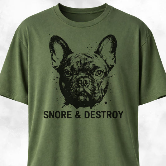 Snore And Destroy French Bulldog T-Shirt