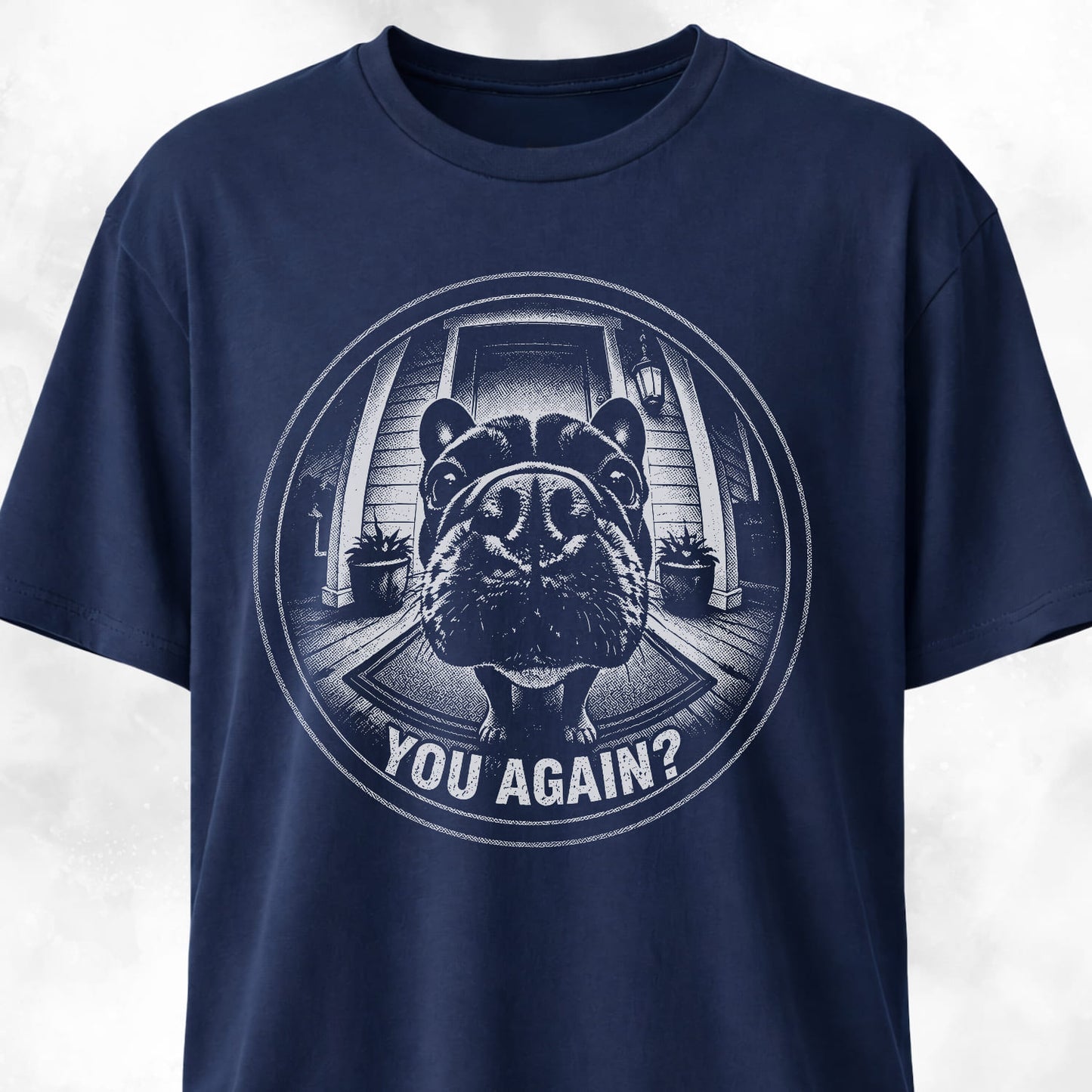 You Again Frenchie T-Shirt
