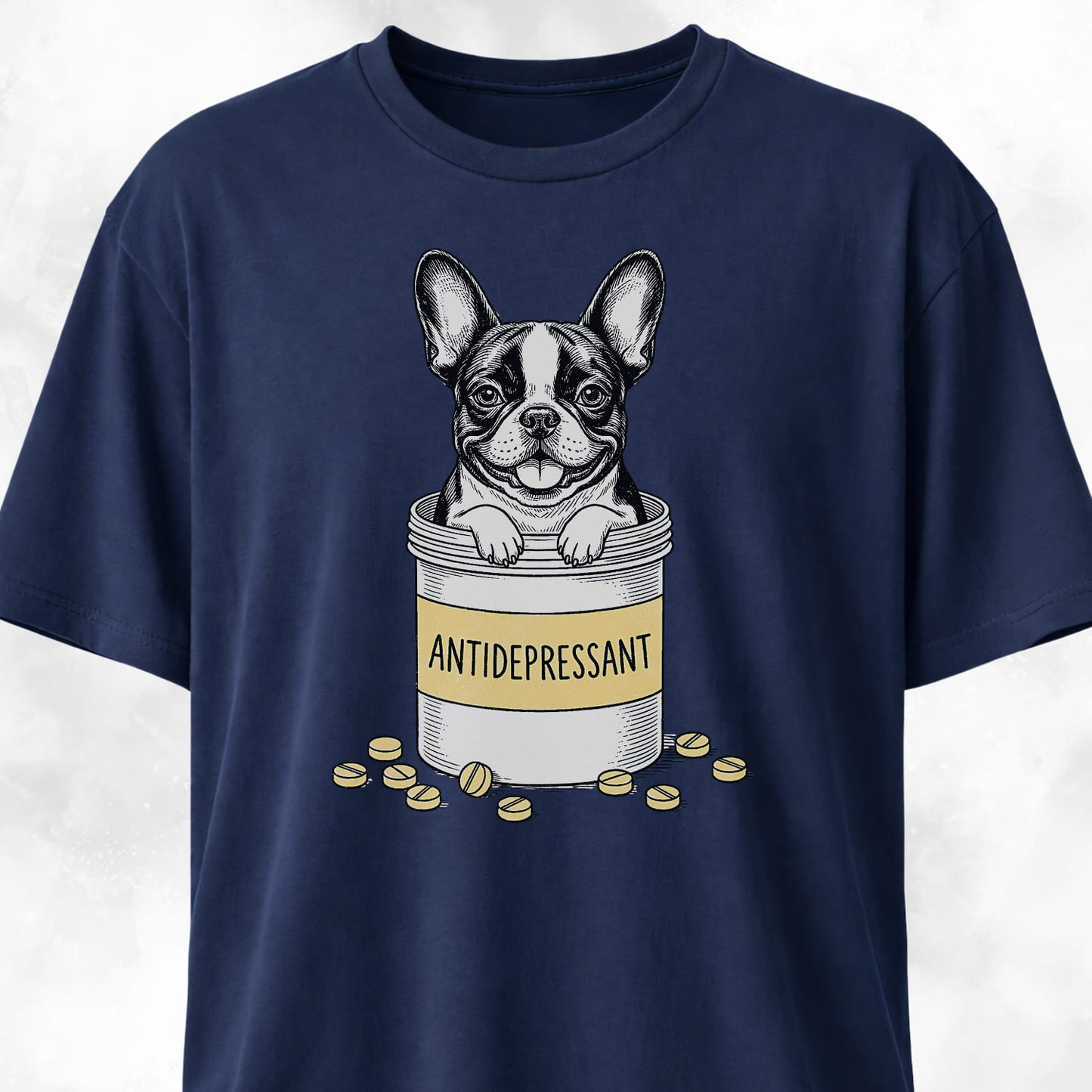 Antidepressant Frenchie T-Shirt