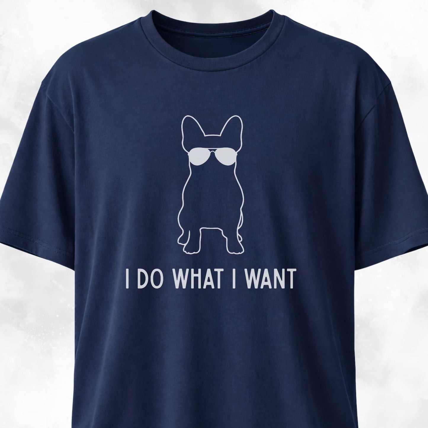 Stubborn French Bulldog T-Shirt