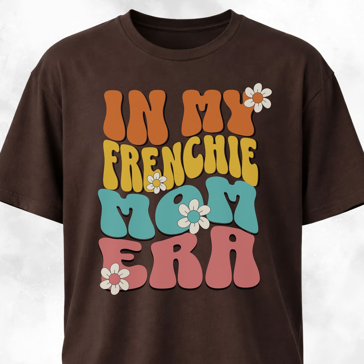 In My Frenchie Mom Era T-Shirt