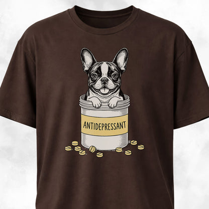 Antidepressant Frenchie T-Shirt