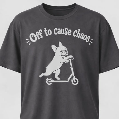 Off To Cause Chaos Frenchie T-Shirt