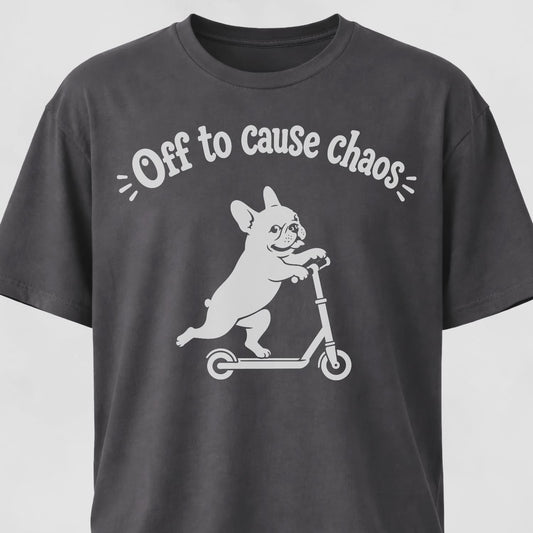 Off To Cause Chaos Frenchie T-Shirt