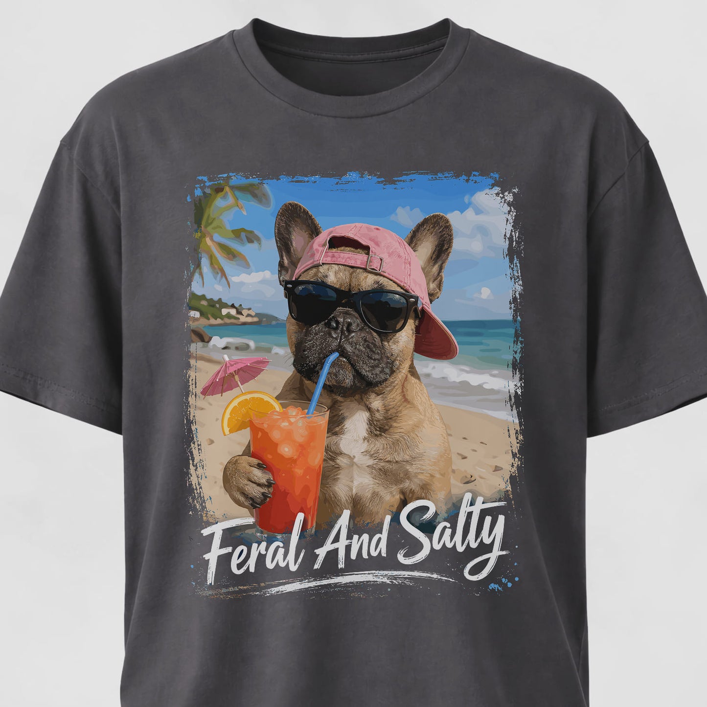 Feral And Salty Frenchie T-Shirt
