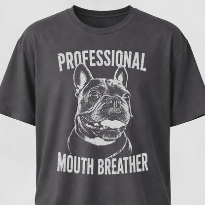 Professional Mouth Breather Frenchie T-Shirt
