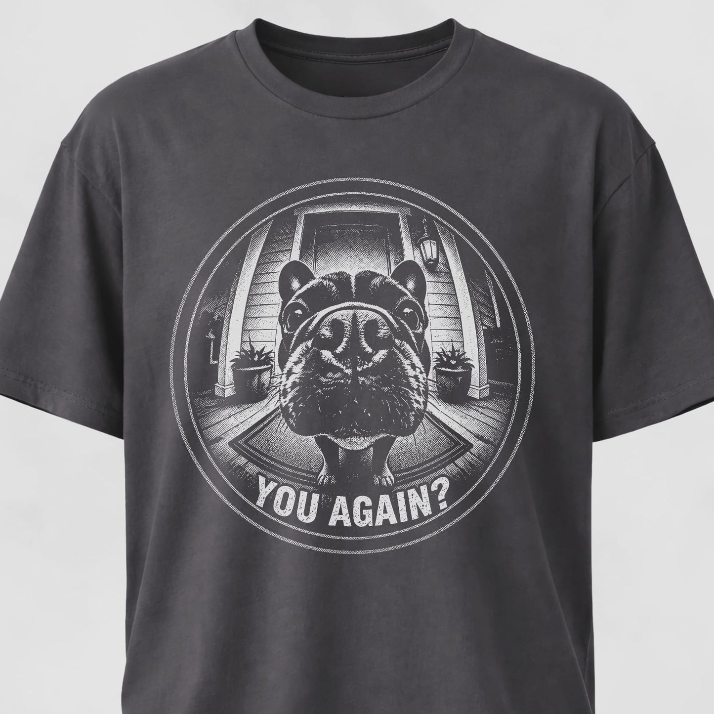 You Again Frenchie T-Shirt