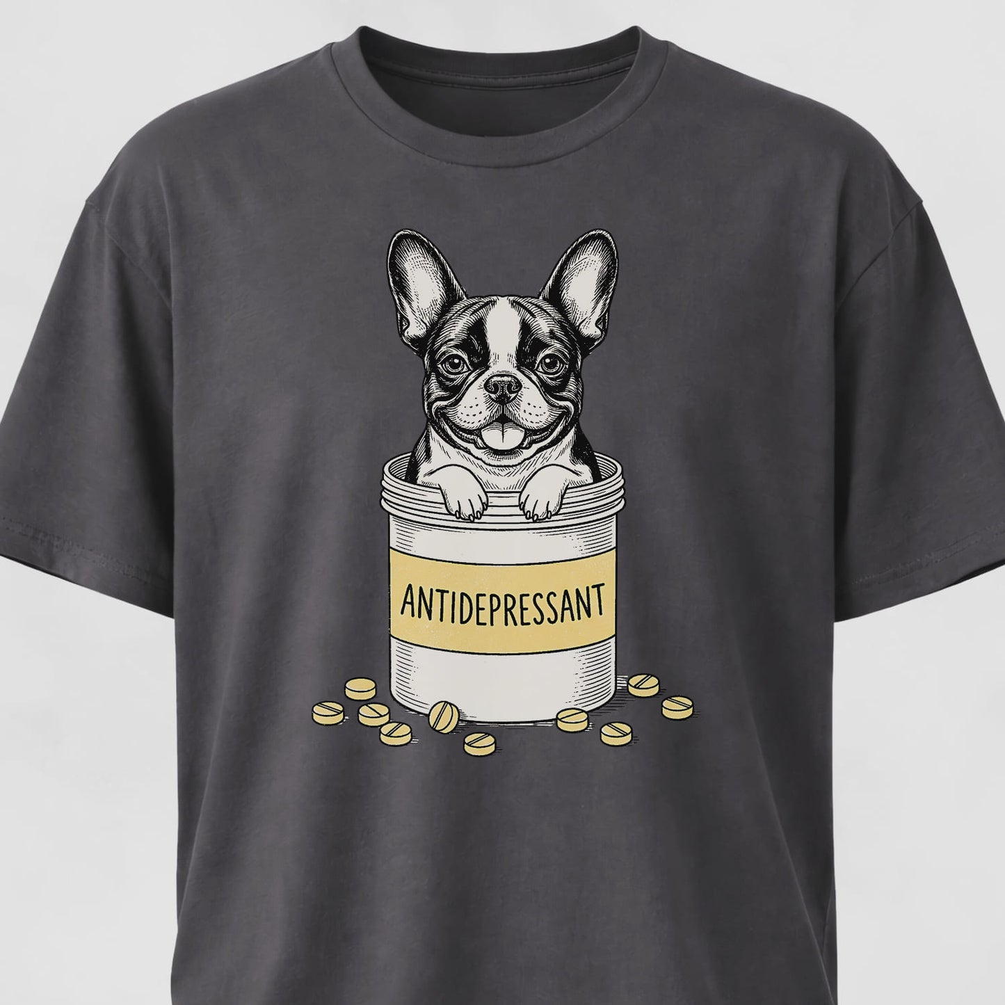 Antidepressant Frenchie T-Shirt
